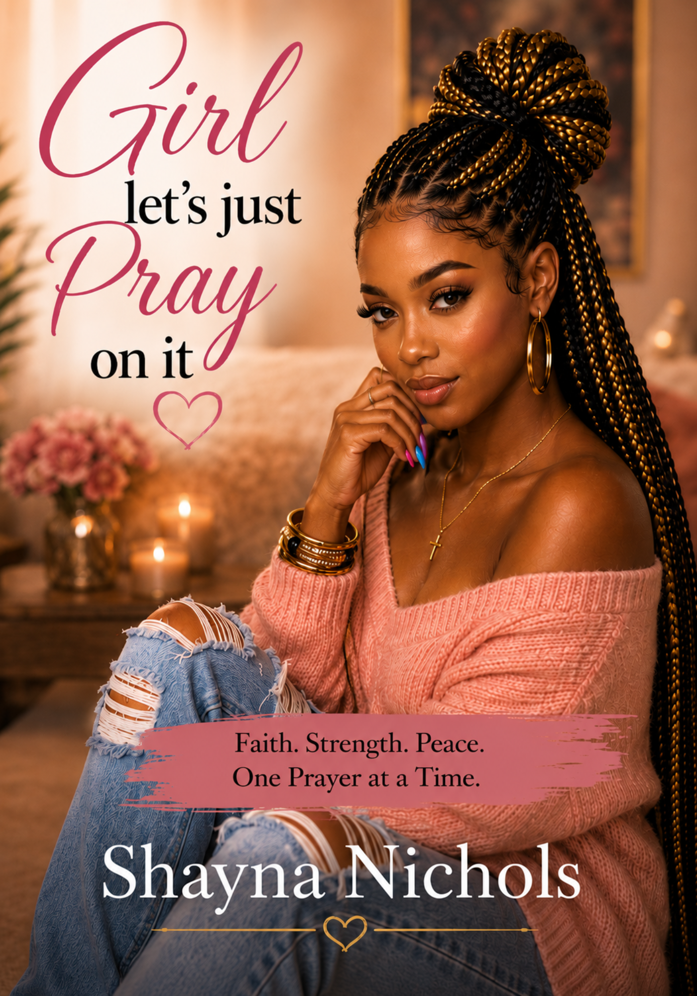 Girl, let's just...Pray on it